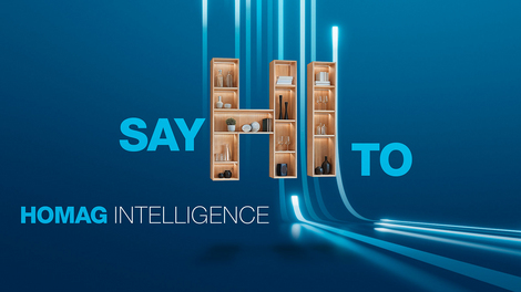 HOMAG INTELLIGENCE – Your digital solution for seamless efficiency HOMAG INTELLIGENCE – Your digital solution for seamless efficiency